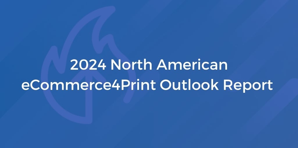 2024 North American eCommerce4Print Outlook Report