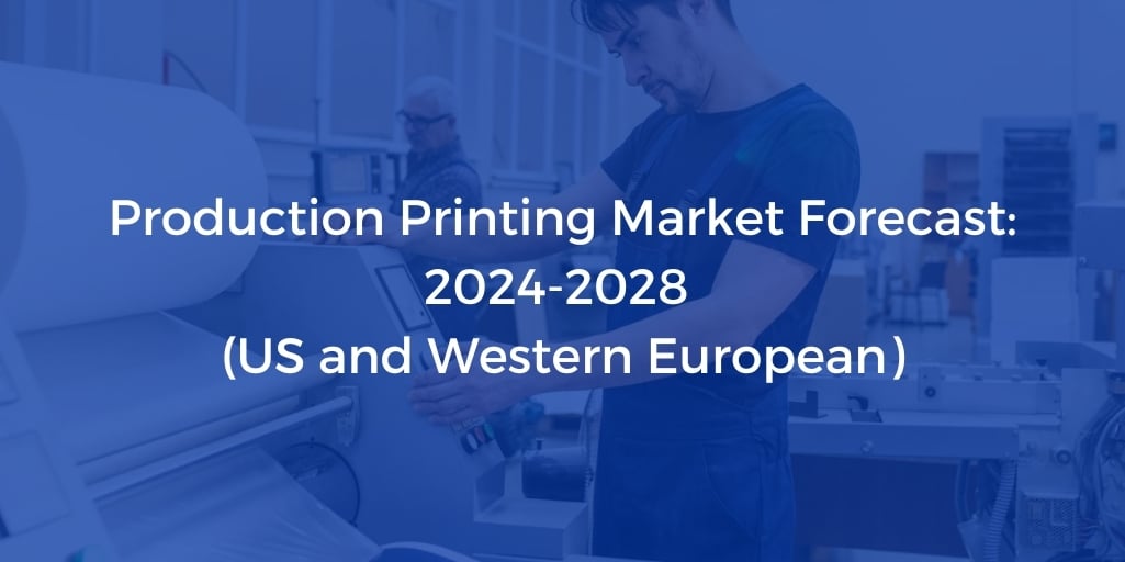Production Printing Market Forecast 2024-2028 (US and Western European)(1)