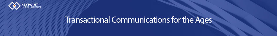 Transactional Communications for the Ages Banner