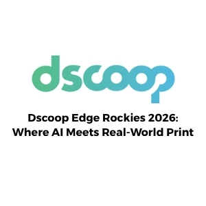 Dscoop Edge Rockies 2026 Where AI Meets Real-World Print Resources